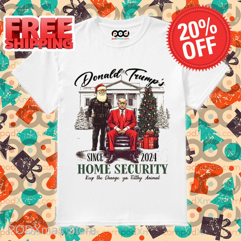 Santa Donald Trump's Since 2024 Home Security Keep The Change Ya Filthy Animal Shirt Santa Donald Trump's Since 2024 Home Security Keep The Change Ya Filthy Animal Shirt