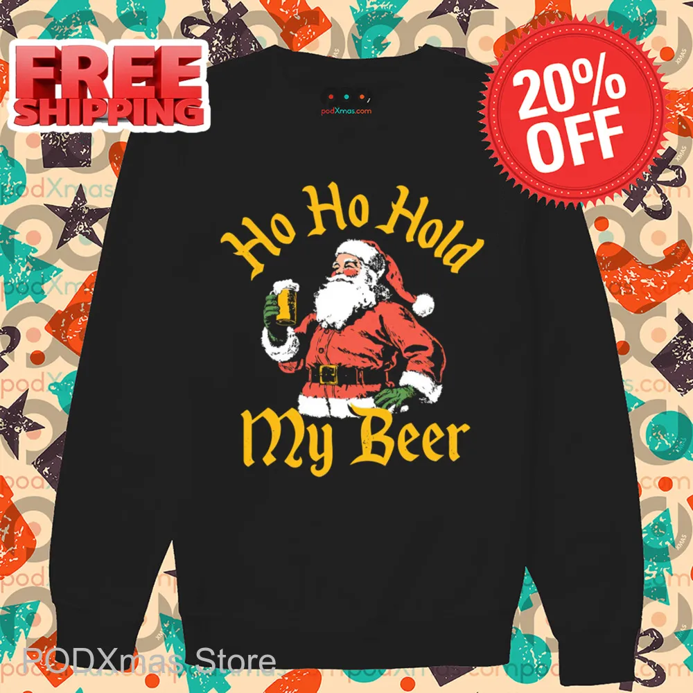 Santa Ho Ho Hold My Beer Christmas 2024 Shirt