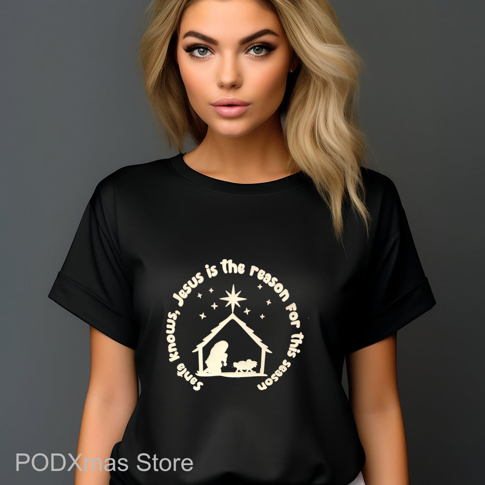 Santa Knows Jesus In The Reason For This Season Christmas 2024 Shirt