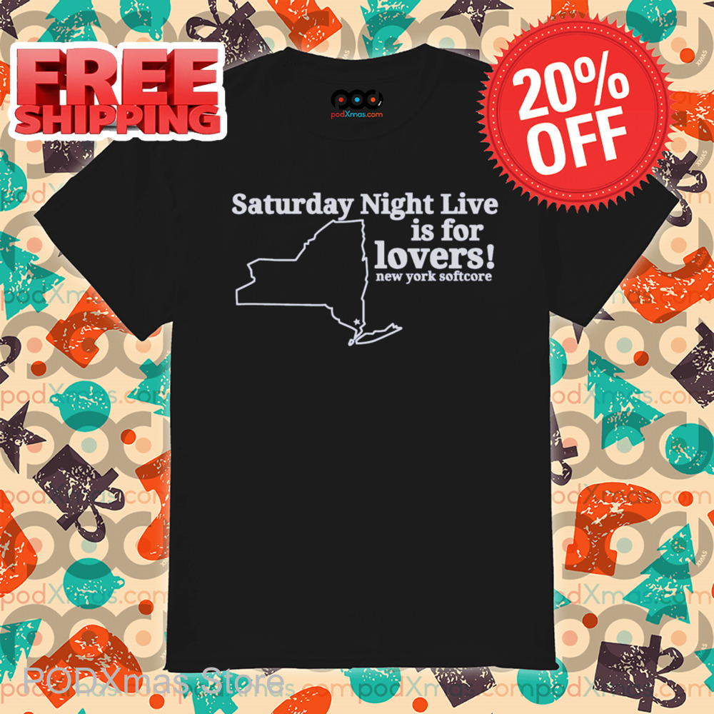 Saturday Night Live Is For Lovers New York Softcore 2024 Shirt Saturday Night Live Is For Lovers New York Softcore 2024 Shirt