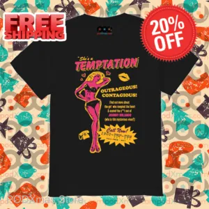 She's A Temptation Outrageous Contagious Vintage 2024 Shirt