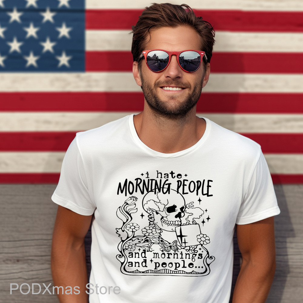 Skeleton Coffee I Hate Morning People And Morning And People Shirt Skeleton Coffee I Hate Morning People And Morning And People Shirt