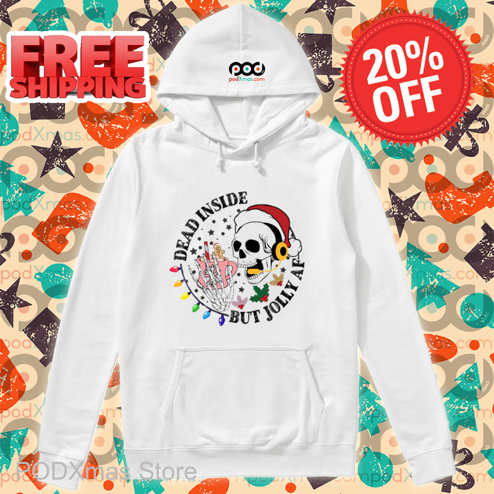 Skull Dead Inside But Jolly AF Christmas 2024 Shirt
