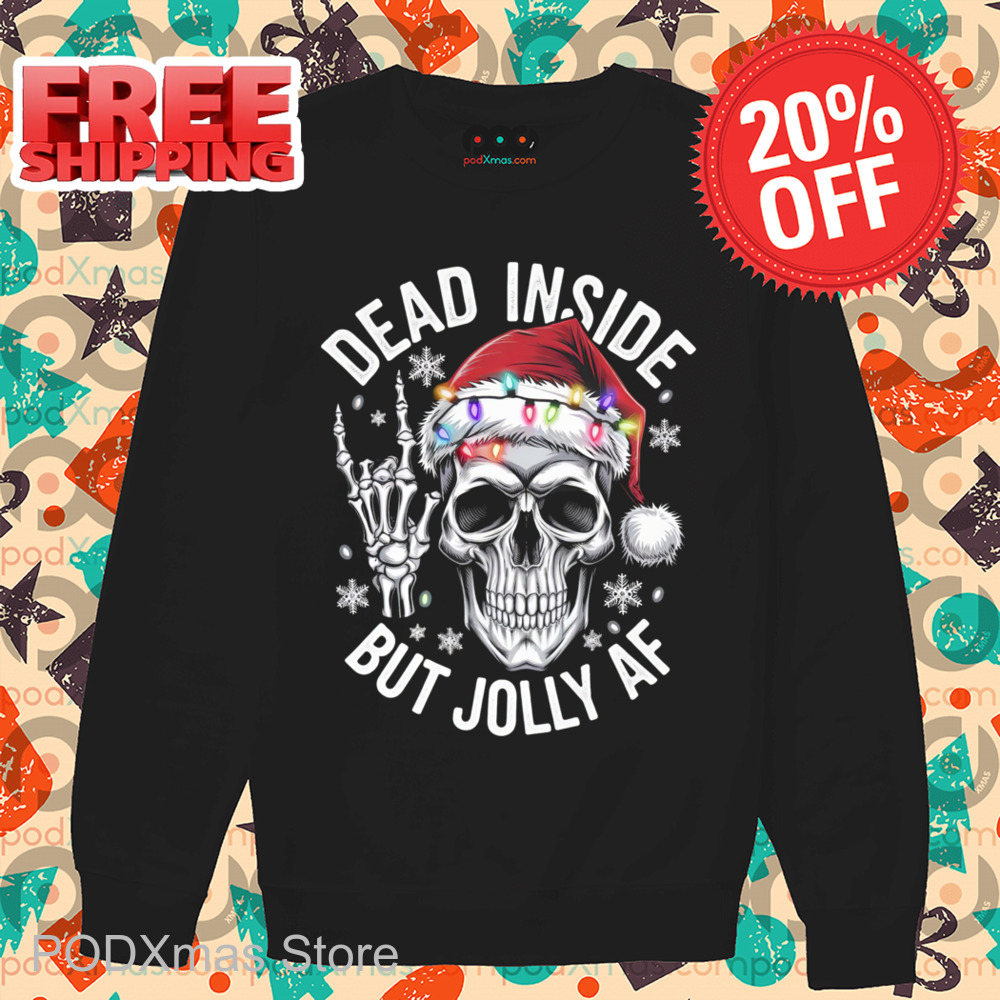 Skull Dead Inside But Jolly AF Vintage 2024 Shirt
