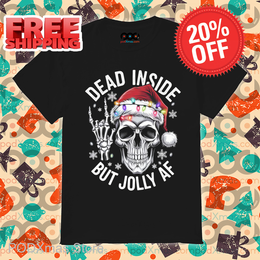 Skull Dead Inside But Jolly AF Vintage 2024 Shirt