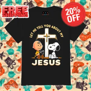 Snoopy Let Me Tell You About My Jesus 2024 Shirt