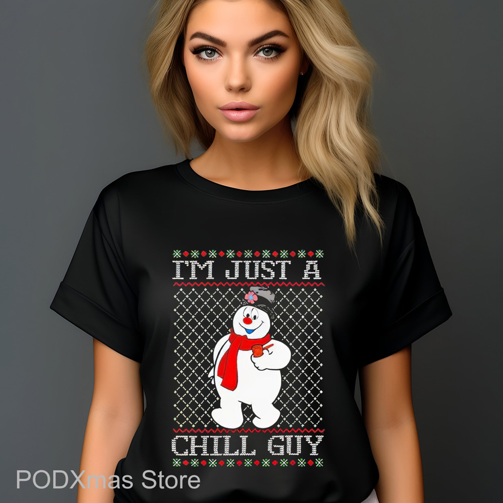 Snowman I'm Just A Chill Guy Ugly Christmas 2024 Shirt