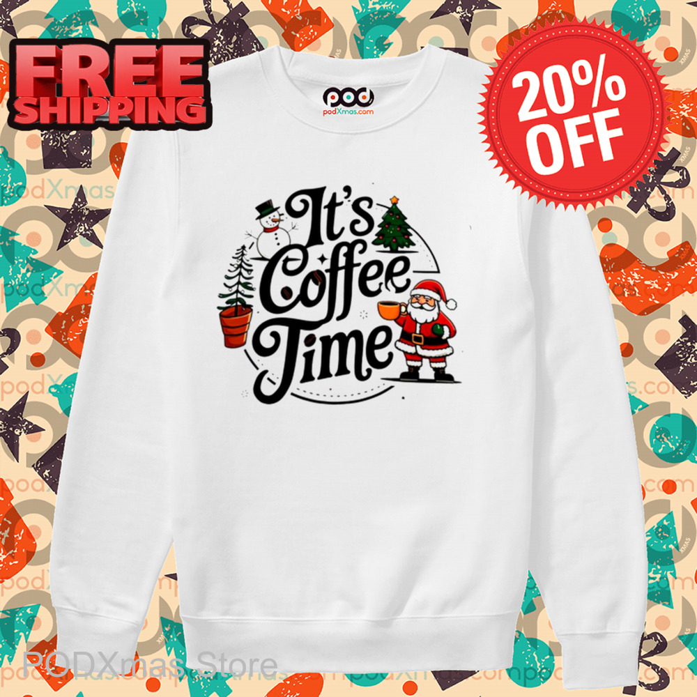 Snowman Santa It's Coffee Time Shirt