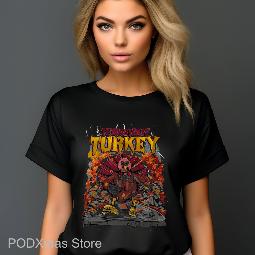 Tenacious Turkey Thanksgiving 2024 Shirt
