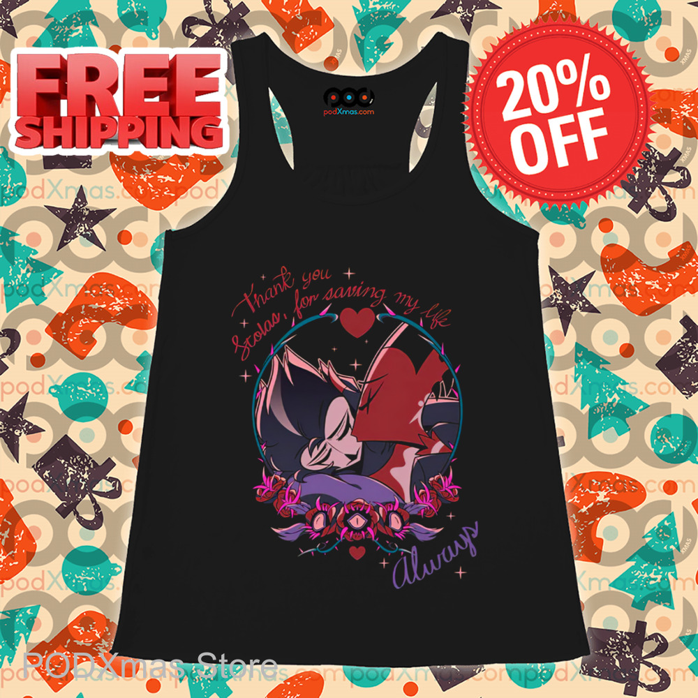 Thank You Stolas For Saving My Life Always Shirt
