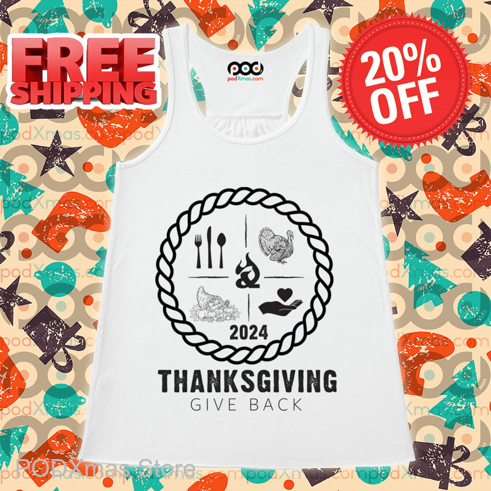 Thanksgiving Give Back 2024 Shirt