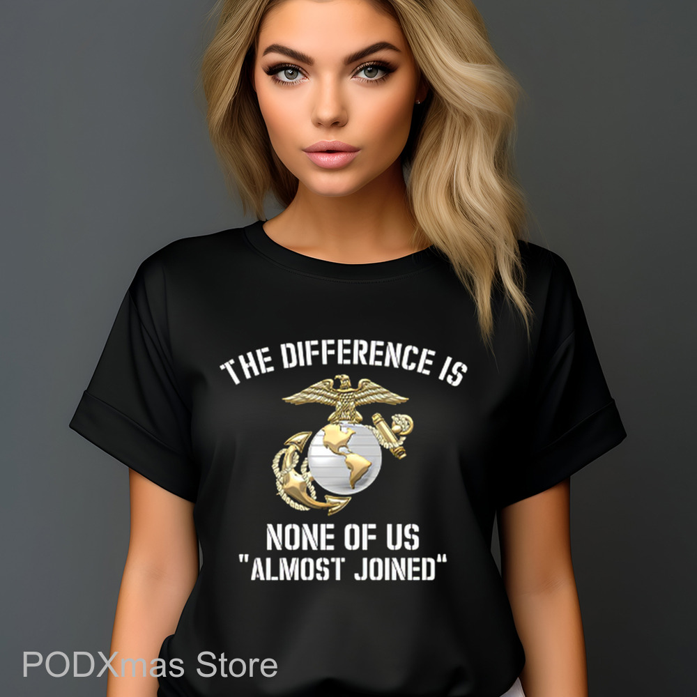 The Difference Is None Of Us Almost Joined Shirt