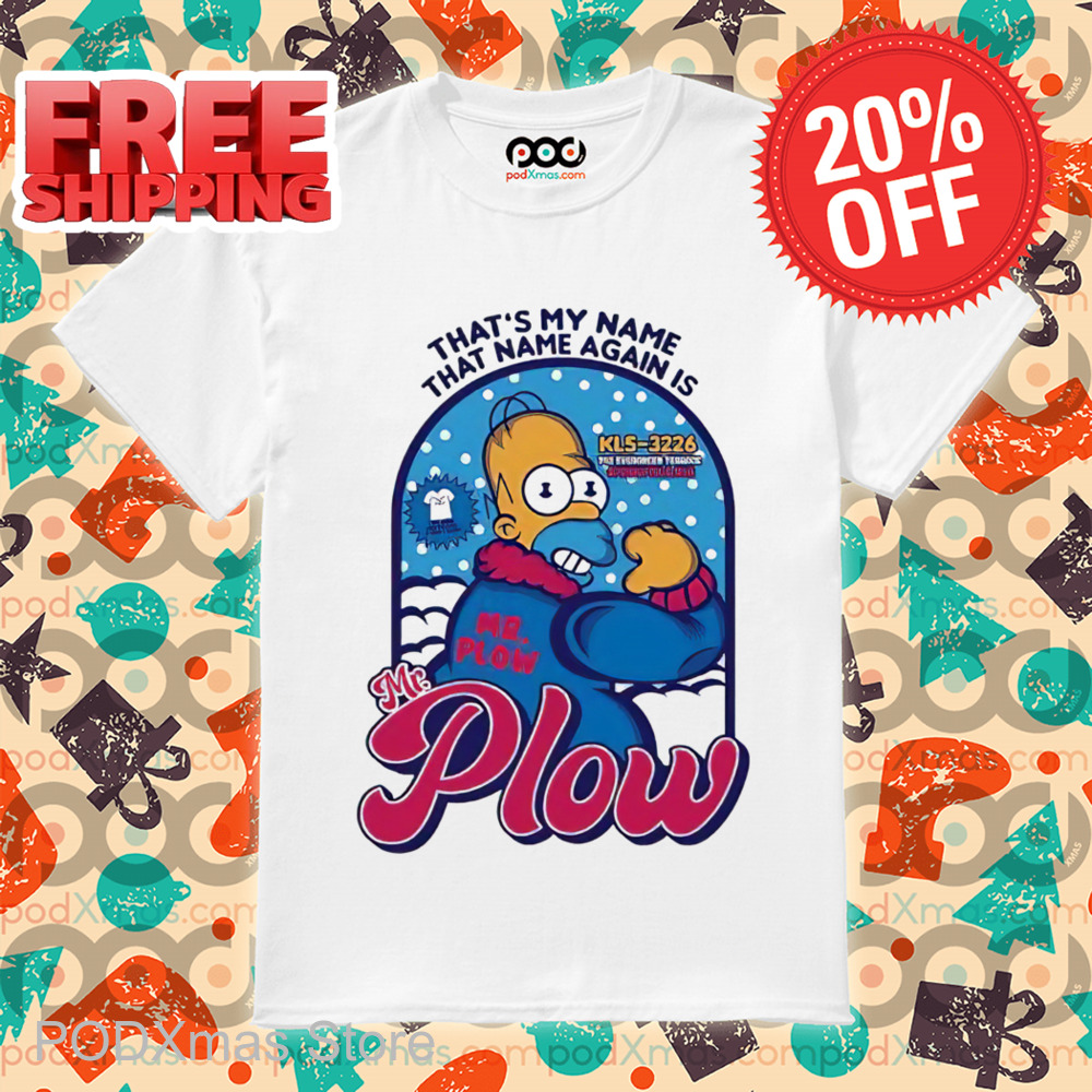 The Simpsons That's My Name That Name Again Is Mr Plow Shirt