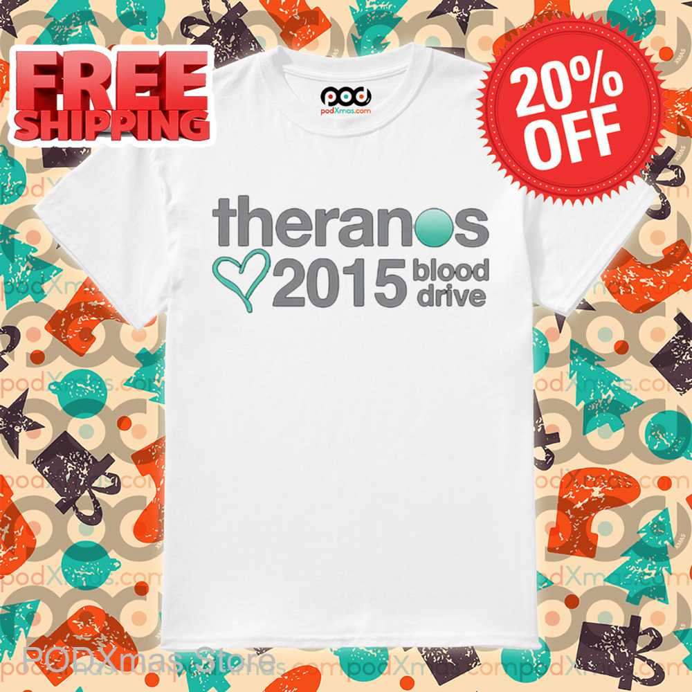 Theranos 2015 Blood Drive Shirt