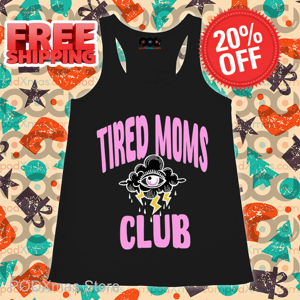 Tired Moms Club 2024 Shirt