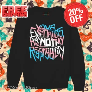 Trans Your Expectations Are Not My Responsibility 2024 Shirt