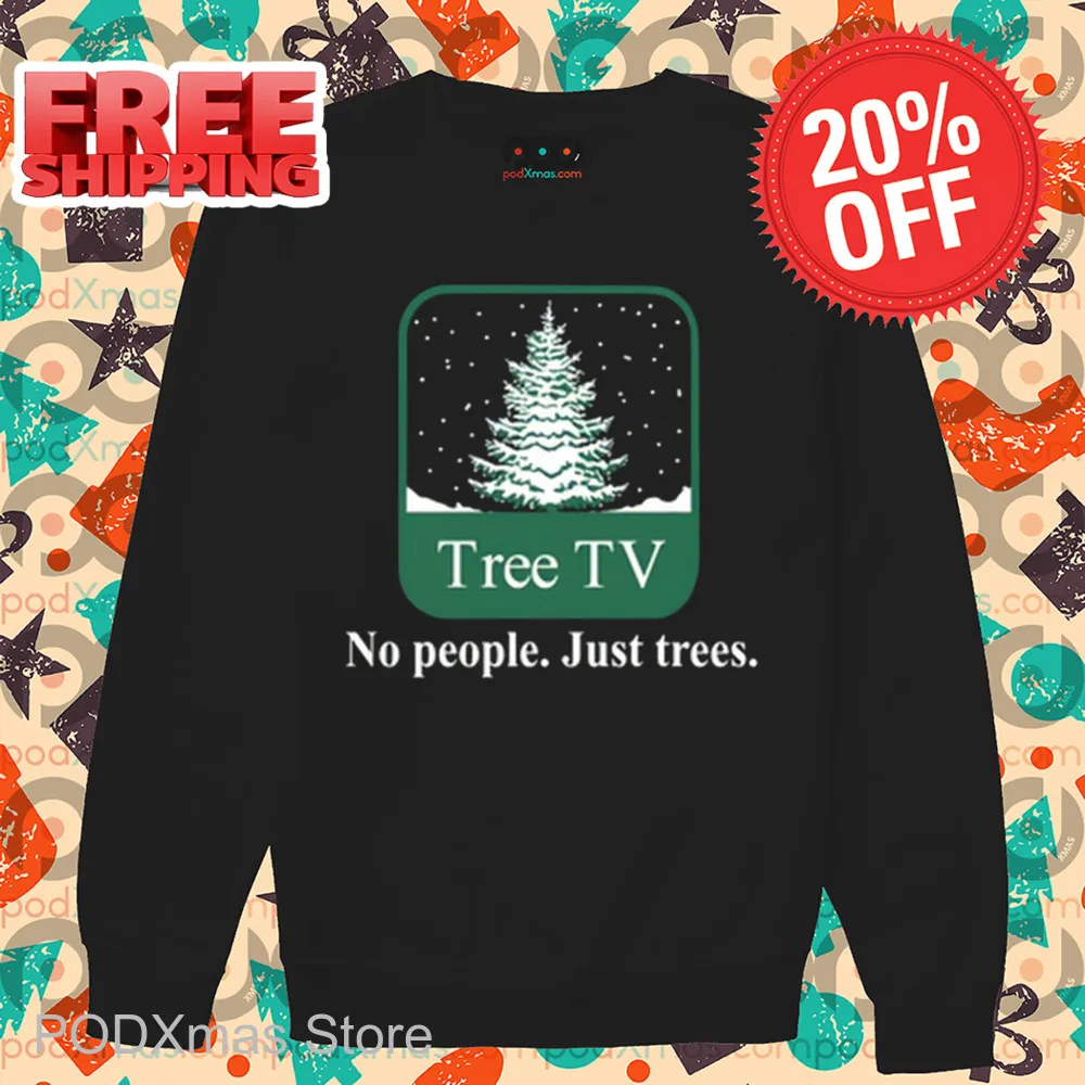 Tree Tv No People Just Trees 2024 Shirt