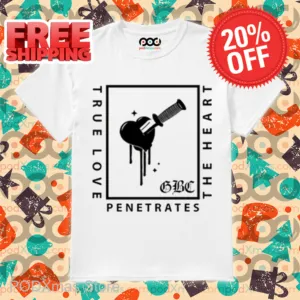 True Love Penetrates The Heart Shirt