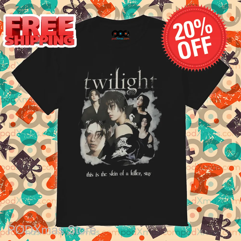 Twilight This Is The Skin Of A Killer Stay Shirt