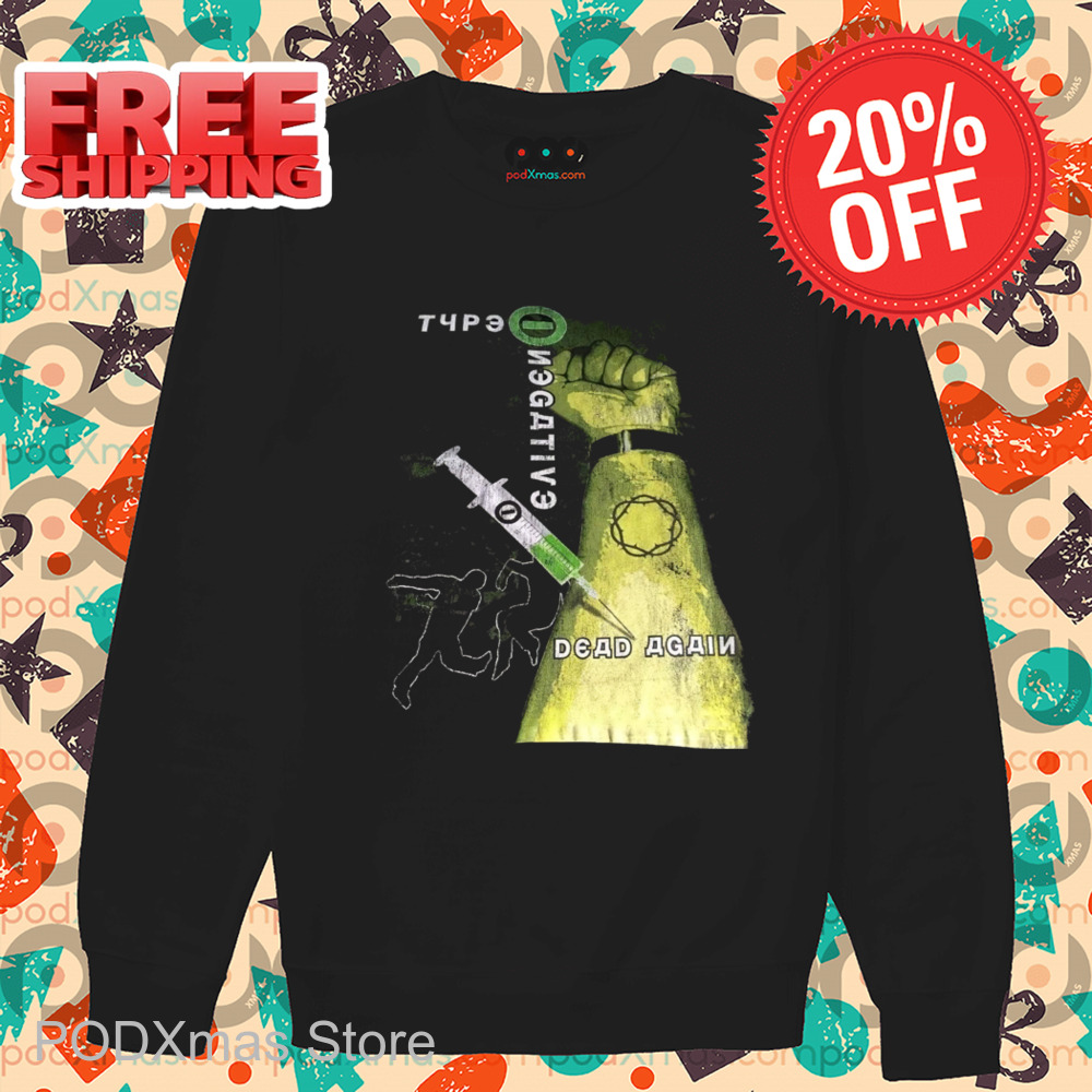Type Negative Dead Again 2024 Shirt
