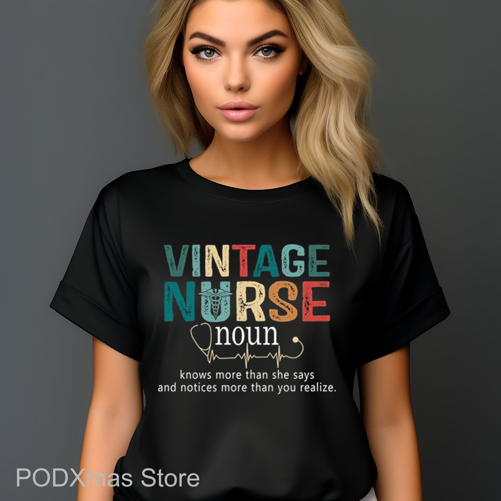 Vintage Nurse Noun Knows More Than She Says And Notices More Than You Realize 2024 Shirt Vintage Nurse Noun Knows More Than She Says And Notices More Than You Realize 2024 Shirt