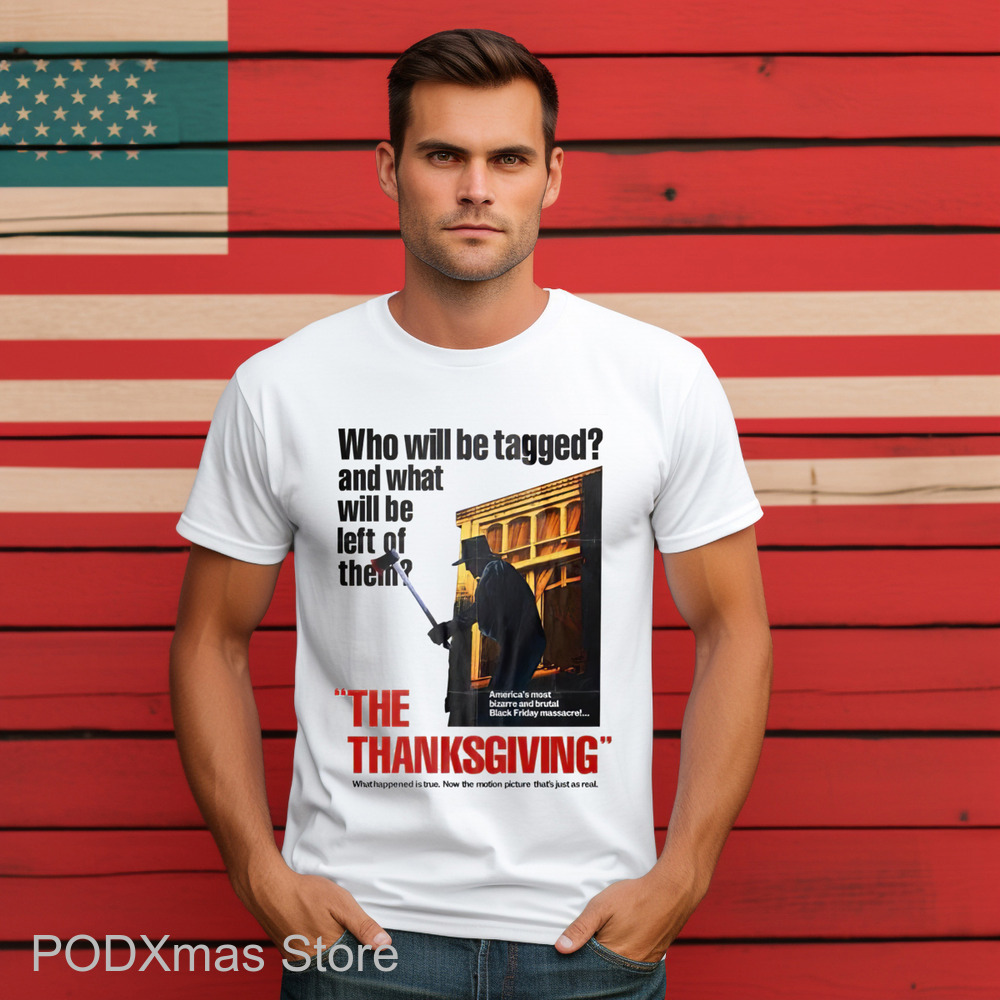 Who Will Be Tagged And What Will Be Left Of Them The Thanksgiving Shirt