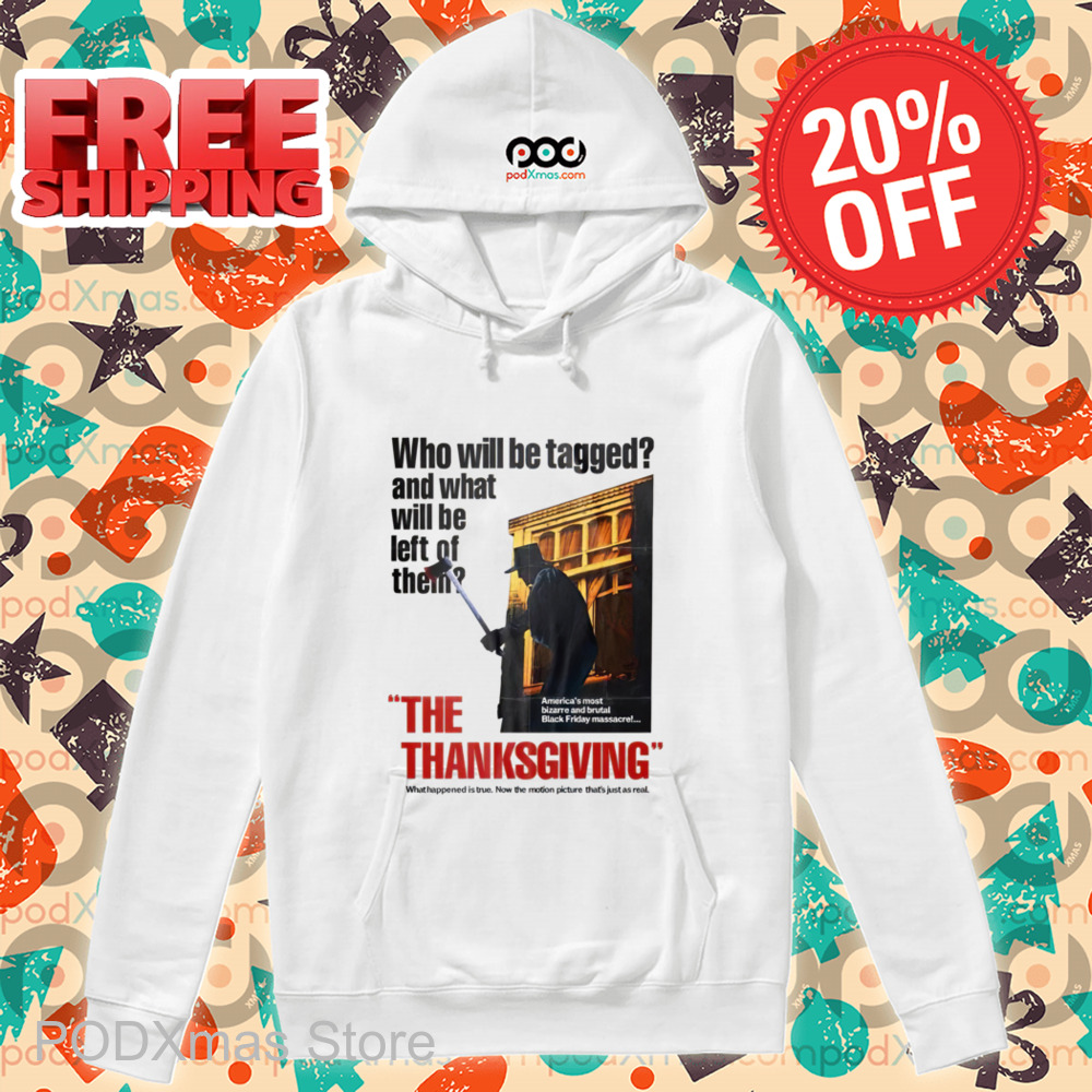 Who Will Be Tagged And What Will Be Left Of Them The Thanksgiving Shirt