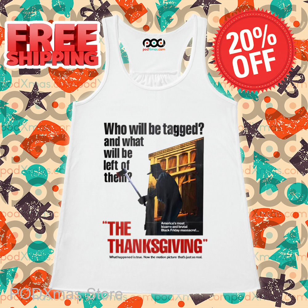 Who Will Be Tagged And What Will Be Left Of Them The Thanksgiving Shirt