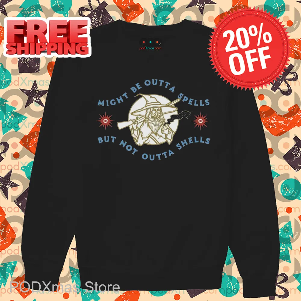Wizard Shotgun Might Be Outta Spells But Not Outta Shells Shirt
