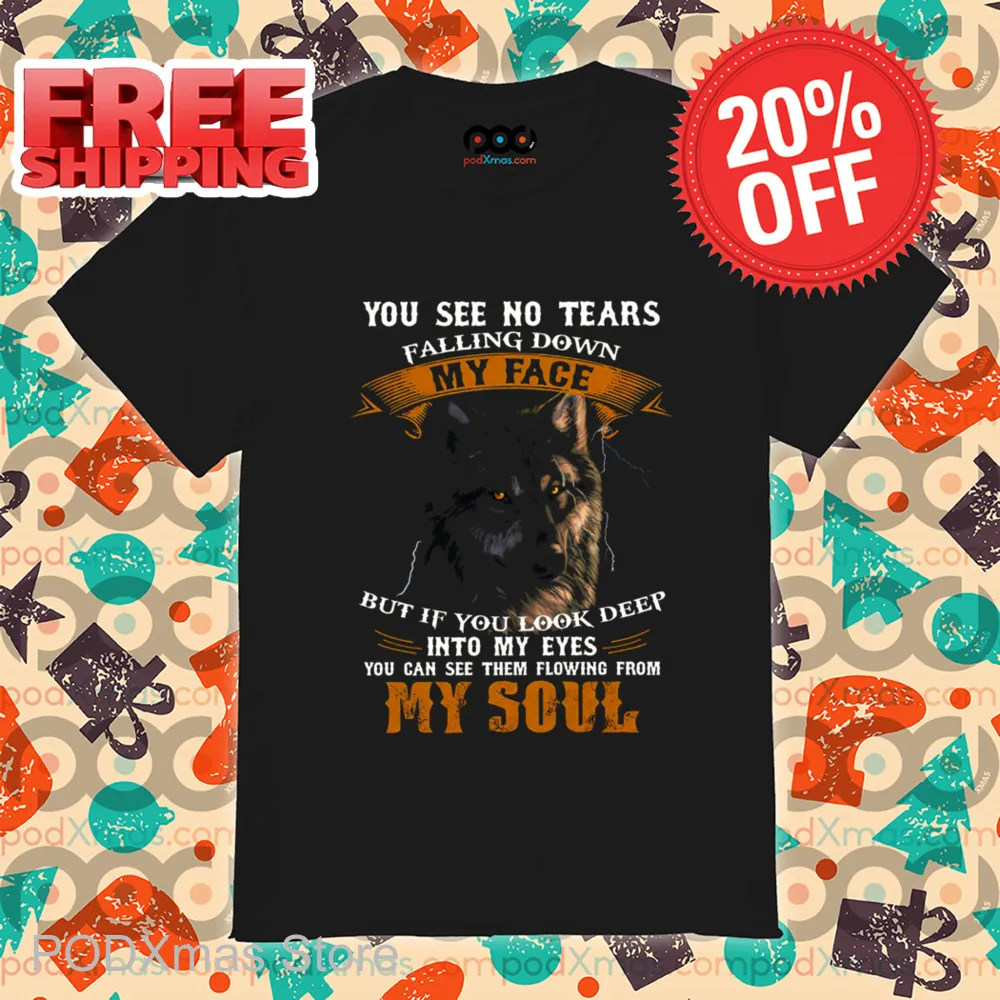 Wolf You See No Tears Falling Down My Face 2024 Shirt