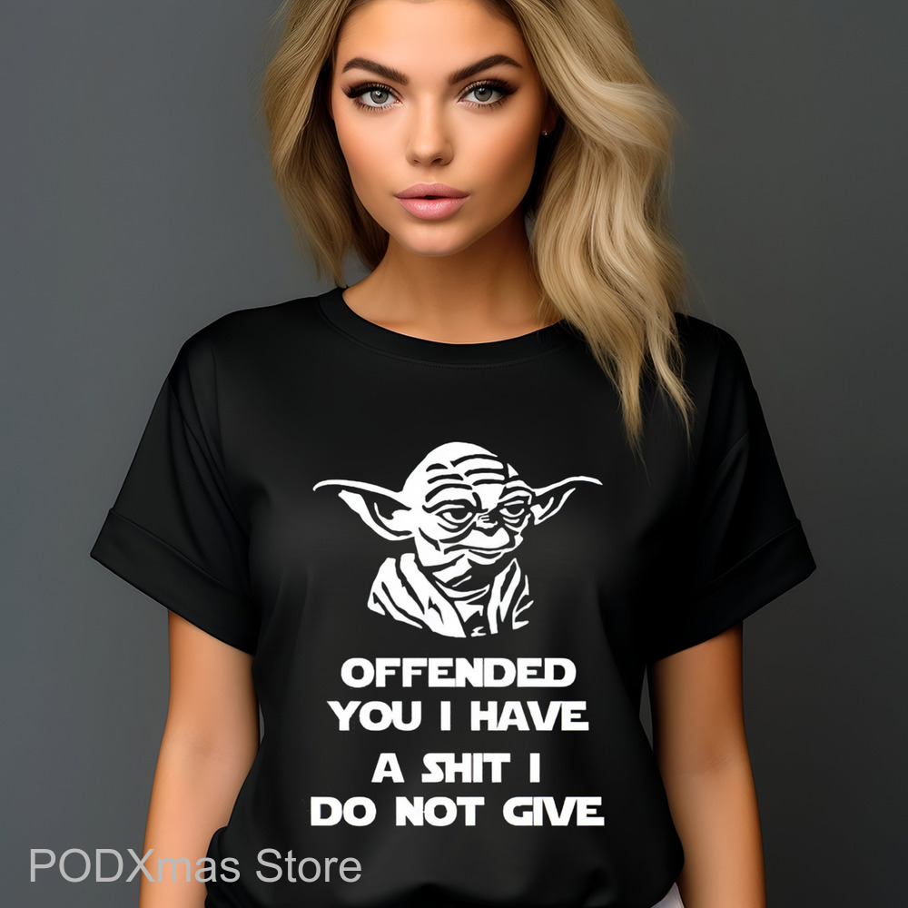 Yoda Offended You I Have A Shit I Do Not Give 2024 Shirt Yoda Offended You I Have A Shit I Do Not Give 2024 Shirt