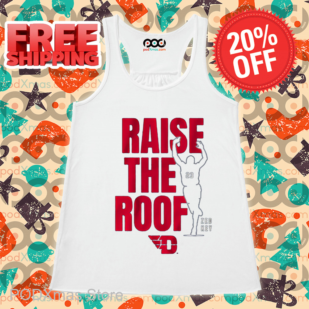 Zed Key Raise The Roof Shirt