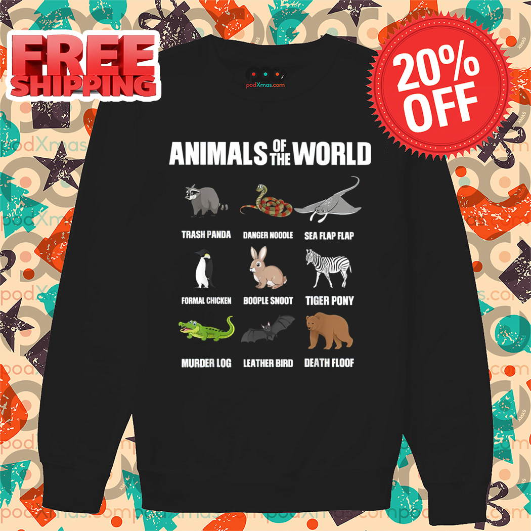 Animals Of The World Nick Name Animal Funny 2024 Shirt