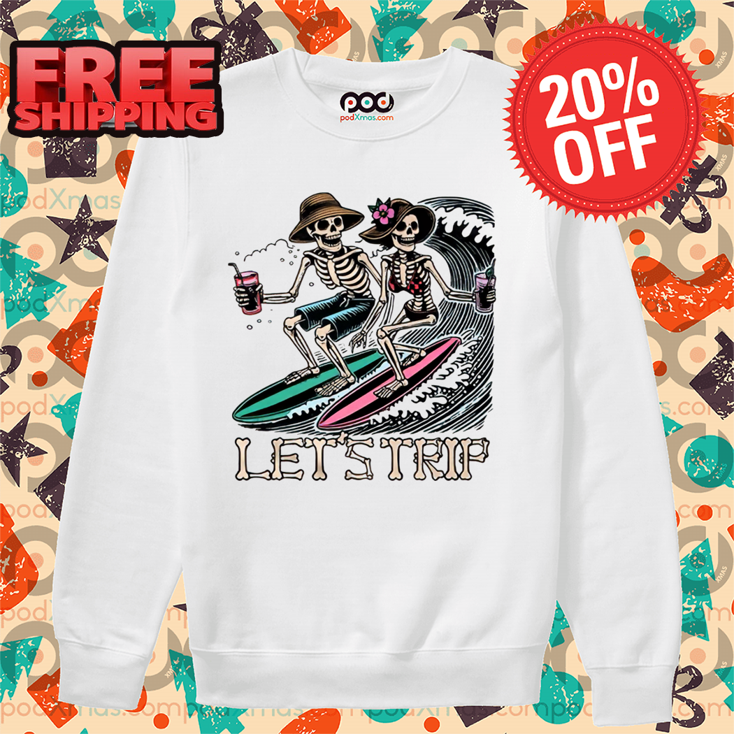 Couple Skeletons Surfing Let's Trip Shirt
