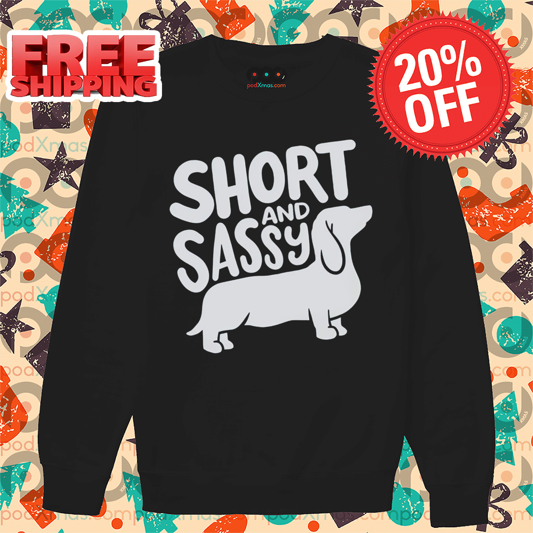 Dachshund Short And Sassy 2024 Shirt