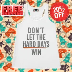 Don't Let The Hard Days Win 2024 Vintage Shirt