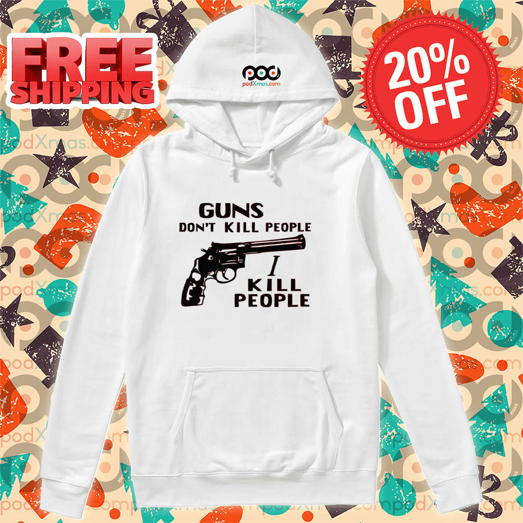 Guns Don't Kill People I Kill People 2024 Shirt