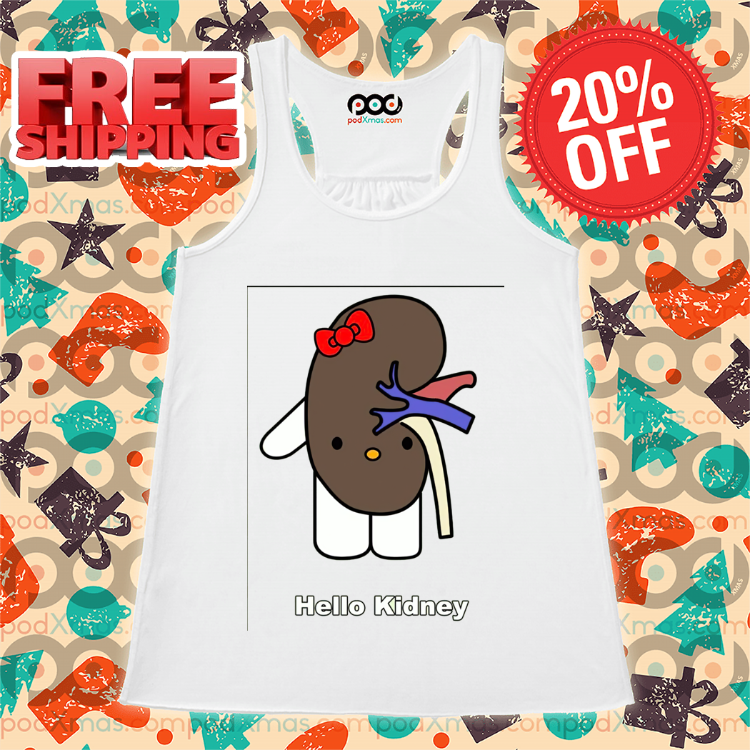 Hello Kidney Shirt
