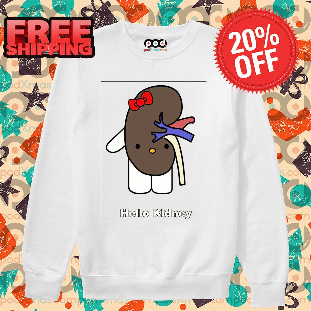 Hello Kidney Shirt