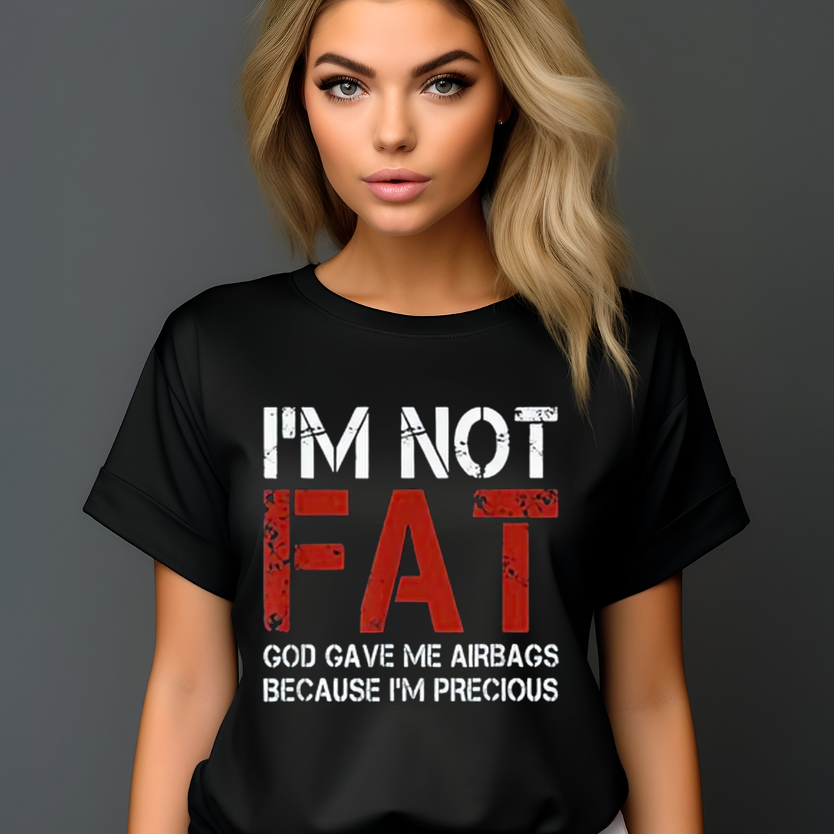 I'm Not Fat God Gave Me Airbags Because I'm Precious Vintage 2024 Shirt