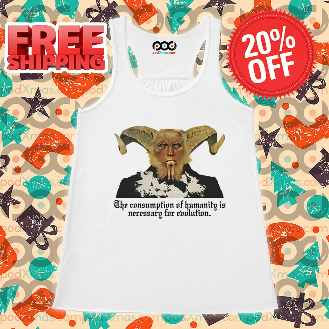 Satan The Consumption Of Humanity Is Necessary For Evolution Shirt
