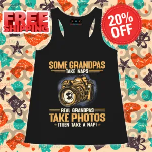 Some Grandpas Take Naps Real Grandpas Take Photos Then Take A Nap Shirt