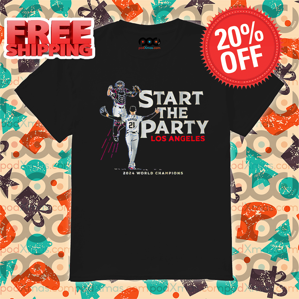 Start The Party Los Angeles 2024 World Champions Shirt