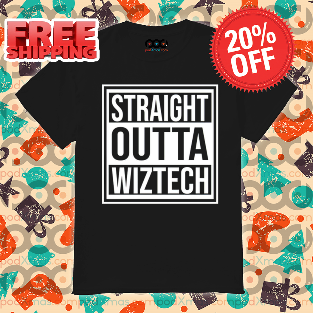 Straight Outta Wiztech Shirt
