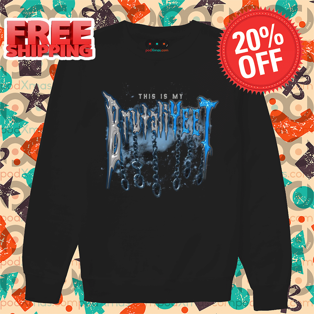 This Is My Brutali Yeet Shirt