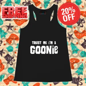 Trust Me I'm A Goonie Shirt