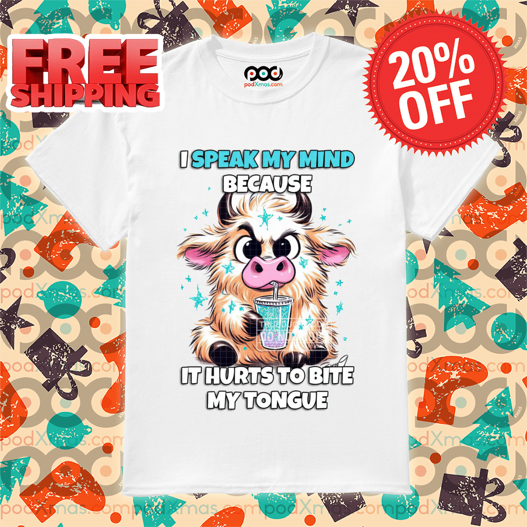 Cow I Speak My Mind Because It Hurts To Bite My Tongue Shirt-enhance
