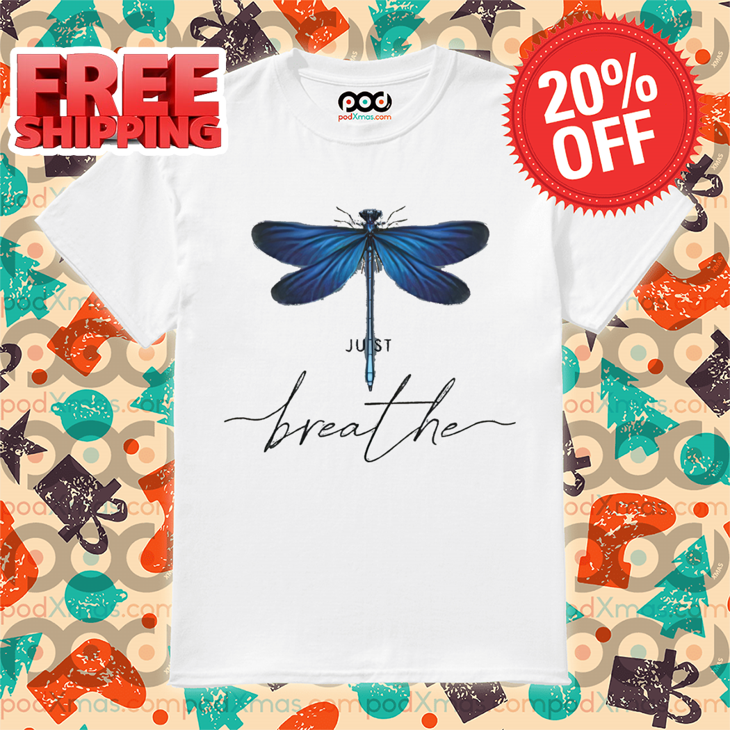 Dragonfly Just Breathe Shirt-enhance