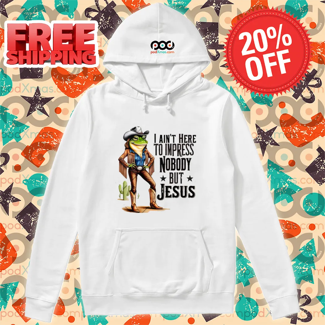 Frog Cowboy I Ain't Here To Impress Nobody But Jesus Shirt-enhance