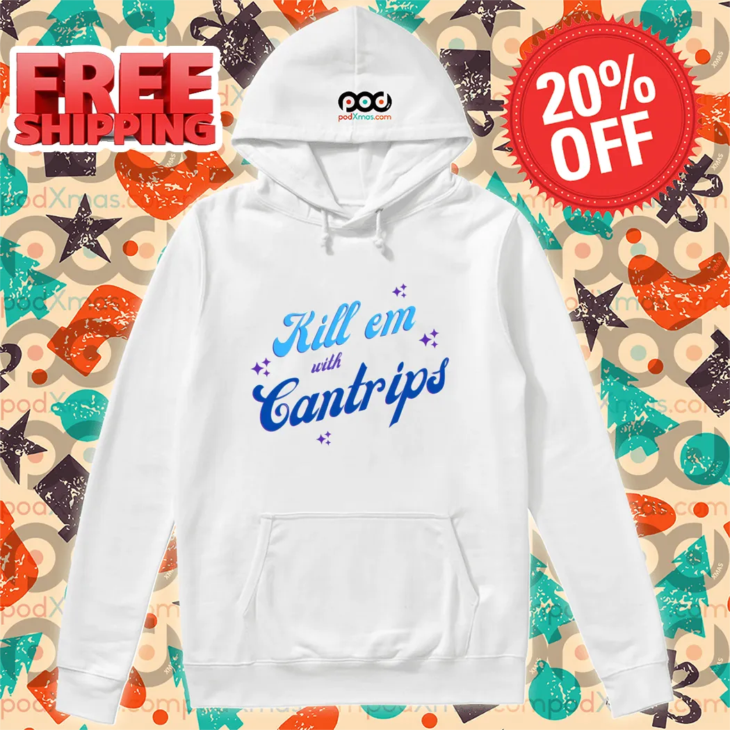 Kill Em With Cantrips Shirt-enhance
